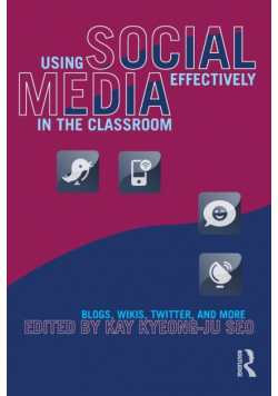 Using Social Media Effectively in the Classroom