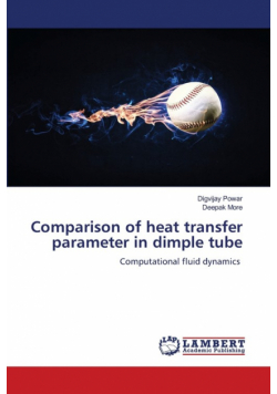 Comparison of heat transfer parameter in dimple tube