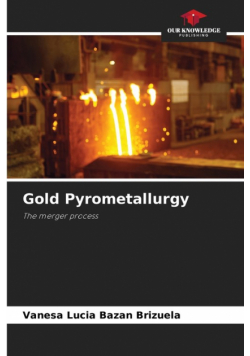 Gold Pyrometallurgy
