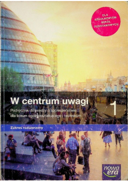 W centrum uwagi 1 Podręcznik do wiedzy o społeczeństwie