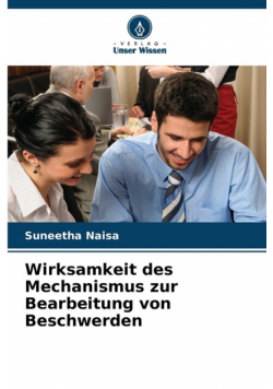 Wirksamkeit des Mechanismus zur Bearbeitung von Beschwerden
