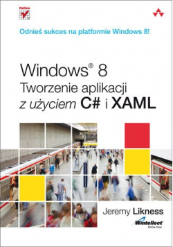 Windows 8 Tworzenie aplikacji z użyciem C# i XAML