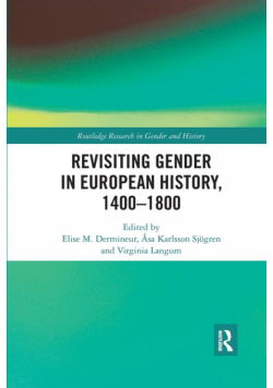 Revisiting Gender in European History, 1400-1800