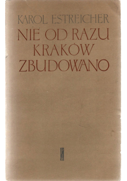 Nie od razu Kraków Zbudowano