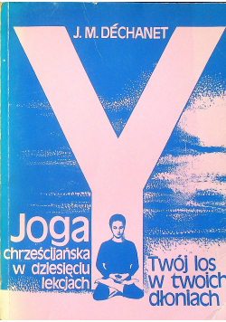 Joga chrześcijańska w dziecięciu lekcjach