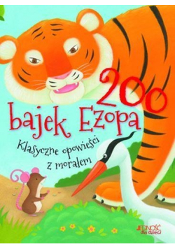 200 bajek Ezopa Klasyczne opowieści z morałem