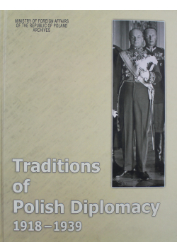 Traditions of the Polish Diplomacy 1918 1939