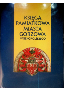 Księga pamiątkowa miasta Gorzowa Wielkopolskiego