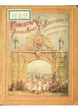 Pamiątka z Jasnej Góry w Częstochowie 1896 r