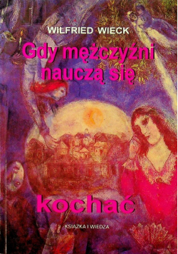 Gdy mężczyźni nauczą się kochać