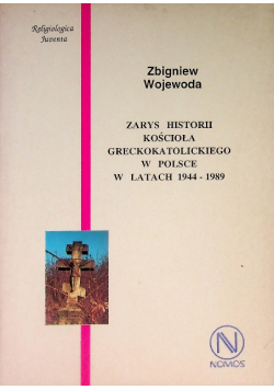 Zarys historii kościoła greckokatolickiego w Polsce w latach 1944 - 1989
