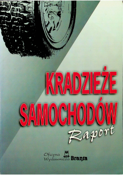 Kradzieże samochodów Raport