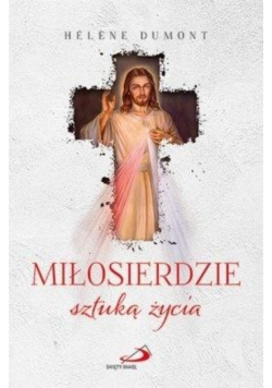 Miłosierdzie sztuką życia