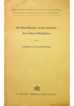 Die Benediktiner in der Medizin des fruhen Mittelalters