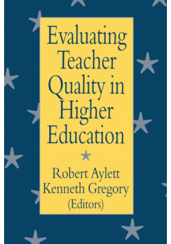 Evaluating Teacher Quality in Higher Education