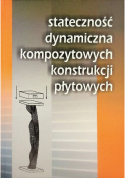 Stateczność Dynamiczna Kompozytowych Konstrukcji płytkowych