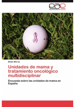 Unidades de mama y tratamiento oncológico multidisciplinar