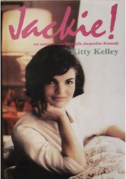 Jackie  nie autoryzowana biografia Jacqueline Kennedy