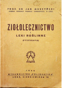 Ziołolecznictwo i leki roślinne 1946 r.