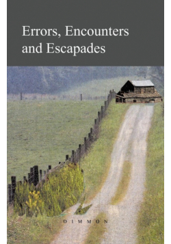 Errors, Encounters and Escapades