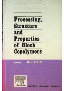 Processing, Structure and Properties of Block Copolymers