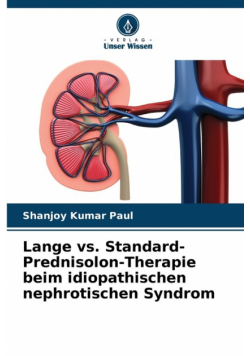 Lange vs. Standard-Prednisolon-Therapie beim idiopathischen nephrotischen Syndrom