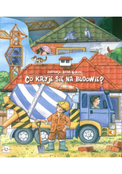 Co kryje się na budowie