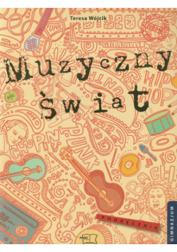 Muzyczny świat 1-3 Podręcznik gimnazjum