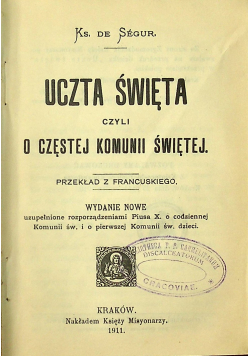 Uczta Święta czyli o częstej Komunii Świętej 1911 r