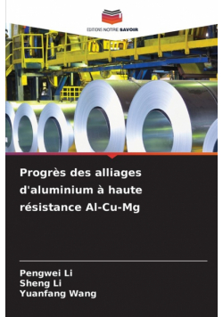 Progrès des alliages d'aluminium à haute résistance Al-Cu-Mg