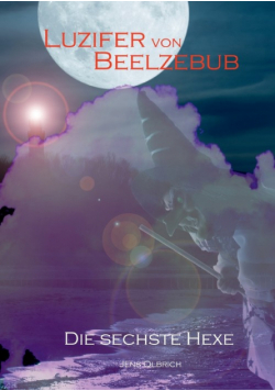 Luzifer von Beelzebub - Die sechste Hexe