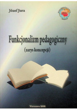 Funkcjonalizm pedagogiczny zarys koncepcji