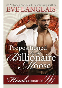 Propositioned by the Billionaire Moose