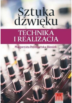 Sztuka dźwięku Technika i realizacja