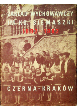 Kronika zakłądu wychowawczego dla osieroconej młodzieży im księdza Siemaszki