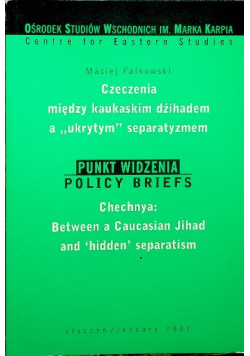 Czeczenia między kaukaskim dżihadem a ukrytym separatyzmem