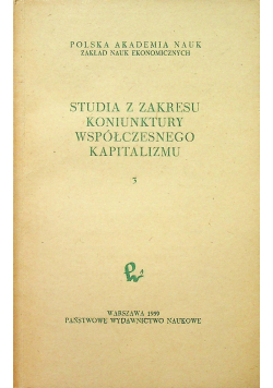 Studia z zakresu koniunktury współczesnego kapitalizmu 3