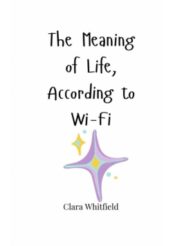 The Meaning of Life, According to Wi-Fi