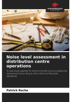Noise level assessment in distribution centre operations