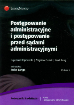 Postępowanie administracyjne i postępowanie przed sądami administracyjnymi
