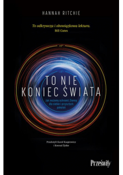 To nie koniec świata