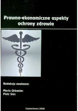 Prawno ekonomiczne aspekty ochrony zdrowia