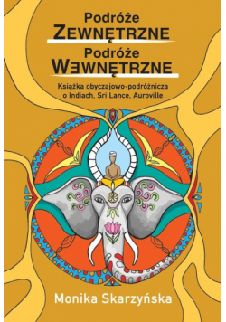 Podróże zewnętrzne, podróże wewnętrzne