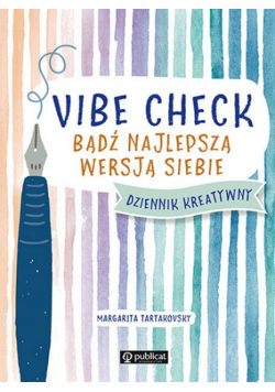 Vibe Check. Bądź najlepszą wersją siebie