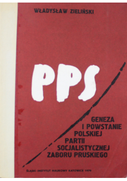 Geneza i powstanie Polskiej Partii Socjalistycznej Zaboru Pruskiego