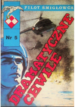 Pilot Śmigłowca Dramatyczne Chwile Nr 5