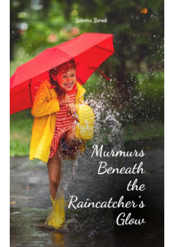 Murmurs Beneath the Raincatcher's Glow
