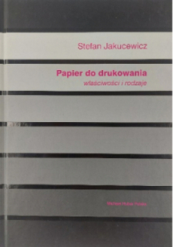 Papier do drukowania właściwości i rodzaje