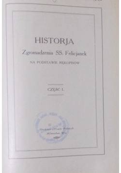 Historia Zgromadzenia SS Felicjanek Cz I 1924 r.