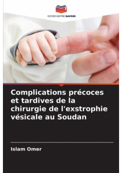 Complications précoces et tardives de la chirurgie de l'exstrophie vésicale au Soudan